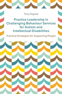 Practice Leadership in Challenging Behaviour Services for Autism and Intellectual Disabilities_cover