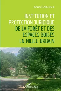 Institution et protection juridique de la forêt et des espaces boisés en milieu urbain_cover