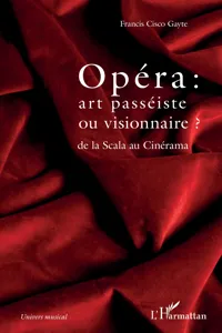 Opéra : art passéiste ou visionnaire ?_cover