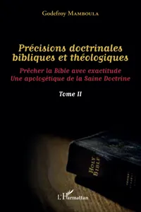 Précisions doctrinales bibliques et théologiques Tome II_cover