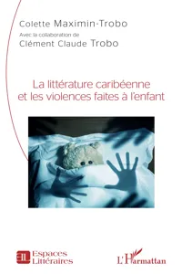 La littérature caribéenne et les violences faites à l'enfant_cover