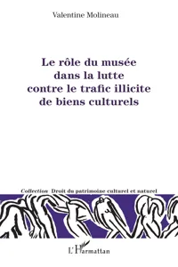 Le rôle du musée dans la lutte contre le trafic illicite de biens culturels_cover