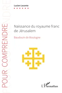 Naissance du royaume franc de Jérusalem_cover