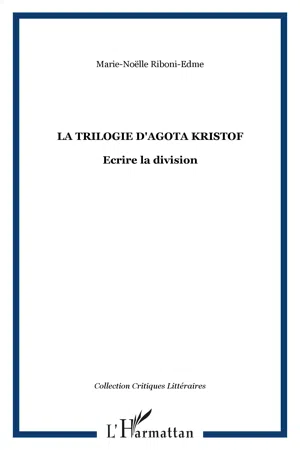 La trilogie d'Agota Kristof