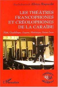 THEÂTRES FRANCOPHONES ET CREOLOPHONES DE LA CARAÏBE_cover