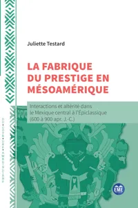 La fabrique du prestige en Mésoamérique_cover