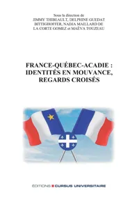 France-Québec-Acadie: identités en mouvance, regards croisés_cover