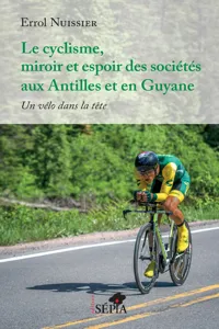 Le cyclisme, miroir et espoir des sociétés aux Antilles et en Guyane_cover