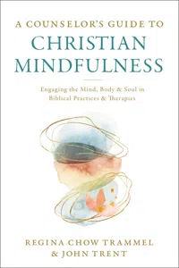 A Counselor's Guide to Christian Mindfulness_cover