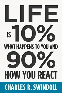 Life Is 10% What Happens to You and 90% How You React_cover