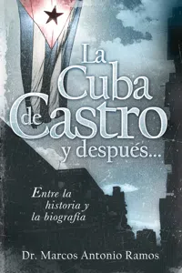 La Cuba de Castro y después..._cover