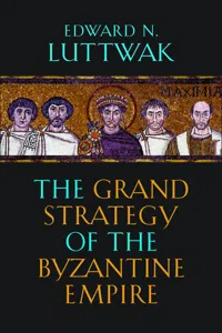 The Grand Strategy of the Byzantine Empire_cover