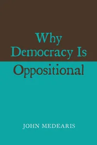 Why Democracy Is Oppositional_cover