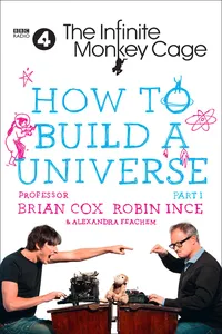 The Infinite Monkey Cage – How to Build a Universe_cover