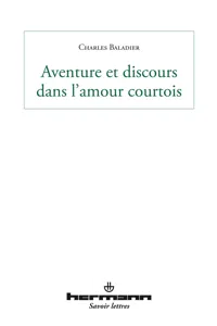 Aventures et discours dans l'amour courtois_cover