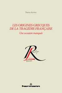 Les origines grecques de la tragédie française_cover