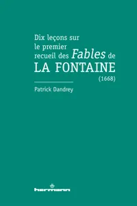 Dix leçons sur le premier recueil des Fables de La Fontaine_cover