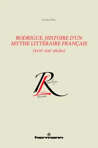 Rodrigue, histoire d'un mythe littéraire français_cover