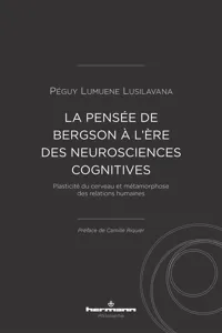 La pensée de Bergson à l'ère des neurosciences cognitives_cover