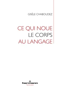 Ce qui noue le corps au langage_cover