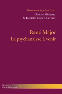 René Major – La psychanalyse à venir_cover