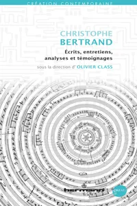 Christophe Bertrand : Écrits, entretiens, analyses et témoignages_cover