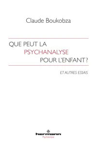 Que peut la psychanalyse pour l'enfant ?_cover