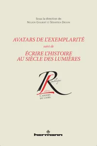 Avatars de l'exemplarité suivi de Écrire l'histoire au siècle des Lumières_cover