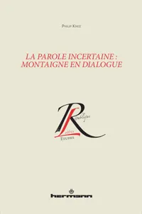 La parole incertaine : Montaigne en dialogue_cover