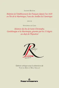 Relation de l'établissement des Français depuis l'an 1635 en l'île de la Martinique, l'une des Antilles de l'Amérique suivi de Relation des îles de Saint-Christophe, Gardelouppe et la Martinique, gisantes par les 15 degrés au-deçà de l'Équateur_cover