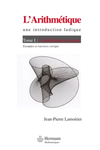 L'Arithmétique. Une introduction ludique. Tome I_cover