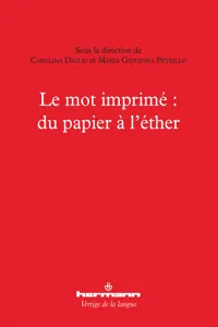 Le mot imprimé : du papier à l'éther_cover