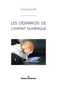 Les désarrois de l'enfant numérique_cover