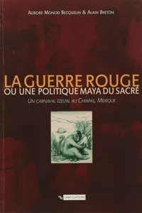 La guerre rouge ou une politique maya du sacré_cover