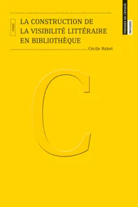 La construction de la visibilité littéraire en bibliothèque_cover