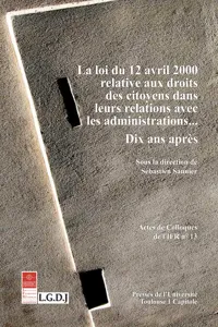 La loi du 12 avril 2000 relative aux droits des citoyens dans leurs relations avec les administrations…_cover