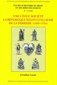 Une civile société. La République selon Guillaume de la Perrière_cover