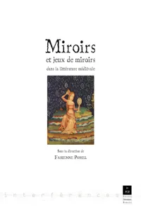 Miroirs et jeux de miroirs dans la littérature médiévale_cover