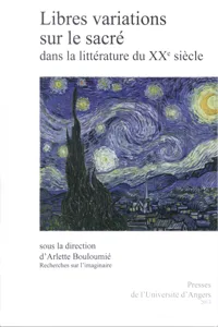 Libres variations sur le sacré dans la littérature du XXe siècle_cover