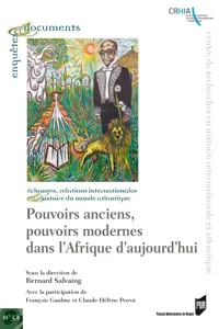 Pouvoirs anciens, pouvoirs modernes de l'Afrique d'aujourd'hui_cover