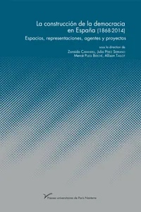 La construcción de la democracia en España (1868-2014)_cover