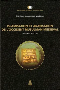 Islamisation et arabisation de l'Occident musulman médiéval_cover