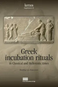 Greek Incubation Rituals in Classical and Hellenistic Times_cover