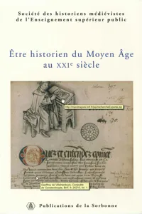 Être historien du Moyen Âge au XXIe siècle_cover