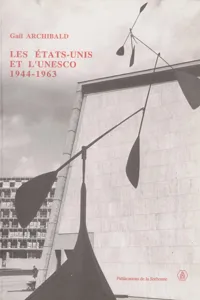 Les États-Unis et l'Unesco, 1944-1963_cover