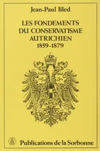 Les fondements du conservatisme autrichien, 1859-1879_cover