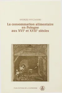 La consommation alimentaire en Pologne aux XVIe et XVIIe siècles_cover