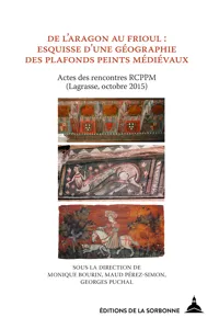 De l'Aragon au Frioul : esquisse d'une géographie des plafonds peints médiévaux_cover