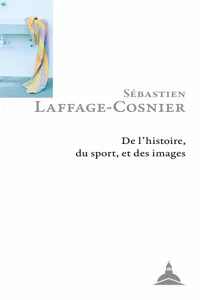 De l'histoire, du sport, et des images_cover