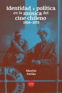 Identidad y política en la música del cine chileno (1939-1973)_cover